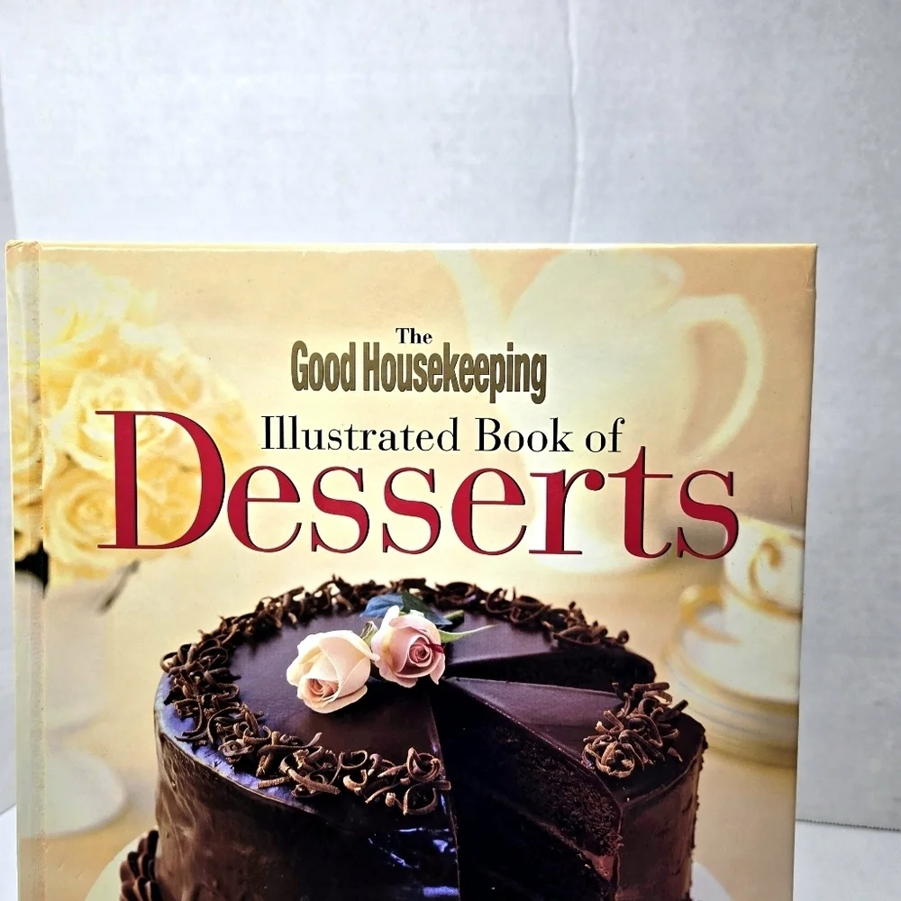 The Good Housekeeping Illustrated book of Desserts. Cookbook. Hardback..